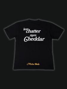 MORE CHEDDAR TEE — Muha Merch